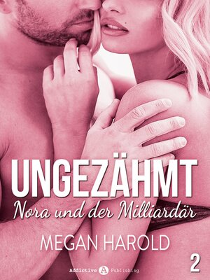 cover image of Ungezähmt--Nora und der Milliardär, 2
